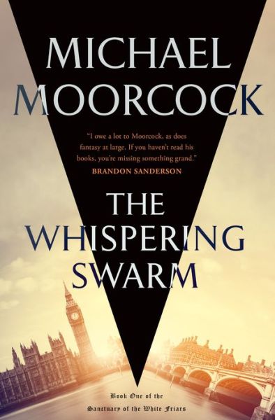 Cover for Michael Moorcock · The Whispering Swarm: Book One of The Sanctuary of the White Friars - The Sanctuary of the White Friars (Paperback Book) (2023)