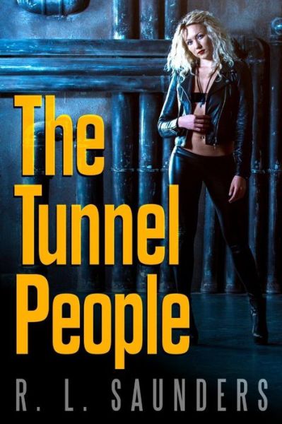 Cover for R L Saunders · The Tunnel People (Paperback Book) (2018)