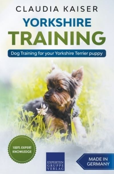 Cover for Claudia Kaiser · Yorkshire Training - Dog Training for your Yorkshire Terrier puppy (Paperback Book) (2020)