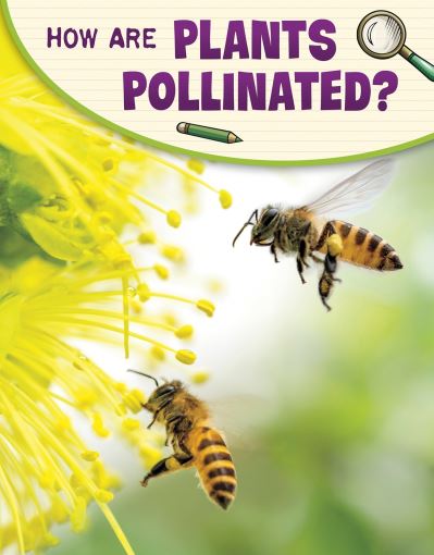 Cover for Emily Raij · How Are Plants Pollinated? - Science Enquiry (Inbunden Bok) (2022)