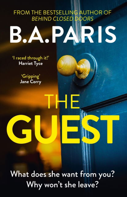 The Guest: a thriller that grips from the first page to the last, from the author of global phenomenon Behind Closed Doors - B.A. Paris - Livros - Hodder & Stoughton - 9781399710305 - 18 de julho de 2024