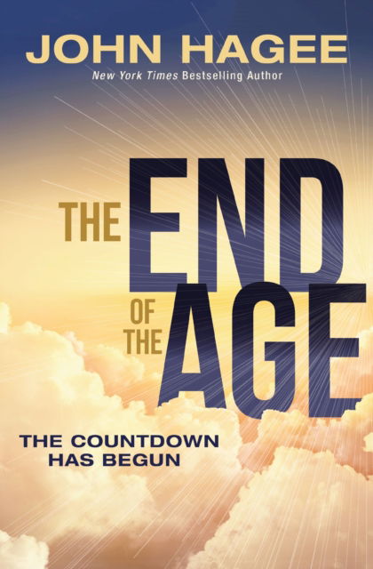 Cover for John Hagee · The End of the Age: The Countdown Has Begun (Paperback Book) (2025)