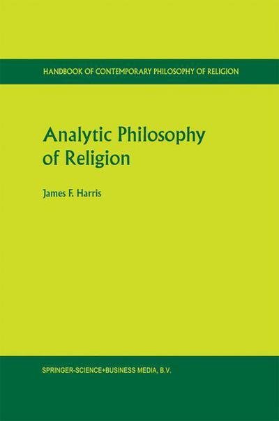 Cover for James Franklin Harris · Analytic Philosophy of Religion - Handbook of Contemporary Philosophy of Religion (Hardcover Book) [2002 edition] (2002)