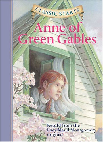 Cover for Lucy Maud Montgomery · Classic Starts?: Anne of Green Gables (Classic Starts? Series) (Hardcover Book) (2005)