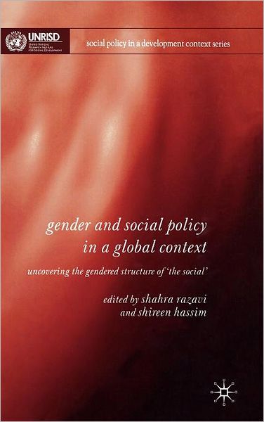 Cover for Shireen Hassim · Gender and Social Policy in a Global Context: Uncovering the Gendered Structure of 'The Social' - Social Policy in a Development Context (Hardcover Book) [2006 edition] (2006)