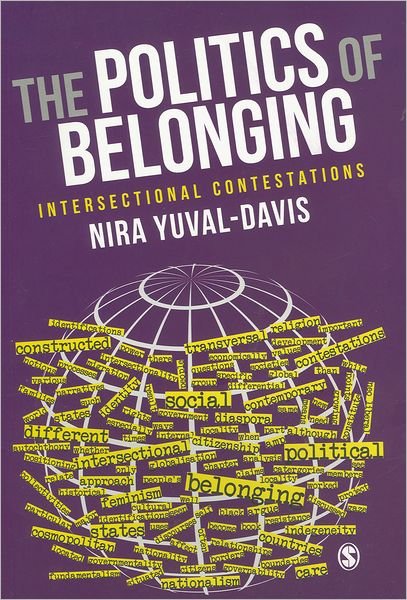 Cover for Nira Yuval-Davis · The Politics of Belonging: Intersectional Contestations (Paperback Bog) (2011)