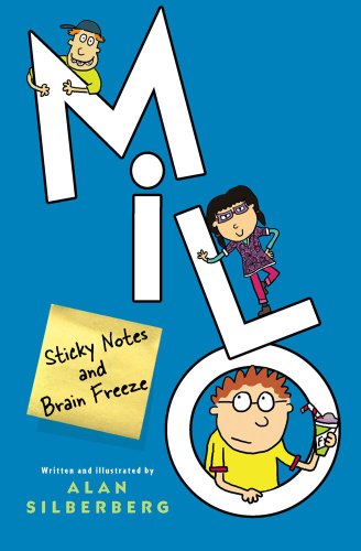 Cover for Alan Silberberg · Milo: Sticky Notes and Brain Freeze (Inbunden Bok) (2010)