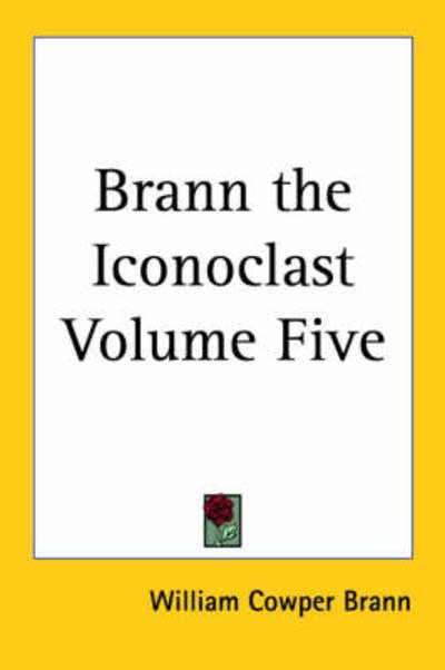 Cover for William Cowper Brann · Brann the Iconoclast Volume Five (Paperback Book) (2005)