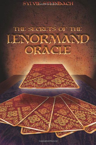 Cover for Sylvie Steinback · The Secrets of the Lenormand Oracle (Paperback Book) (2007)