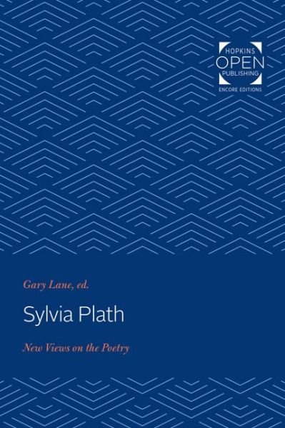 Sylvia Plath: New Views on the Poetry - Gary Lane - Books - Johns Hopkins University Press - 9781421435305 - January 26, 2020