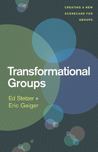 Cover for Ed Stetzer · Transformational Groups: Creating a New Scorecard for Groups (Paperback Book) (2014)