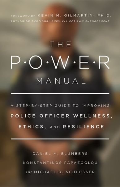 Cover for Daniel Blumberg · The POWER Manual: A Step-by-Step Guide to Improving Police Officer Wellness, Ethics, and Resilience - APA LifeTools Series (Taschenbuch) (2021)