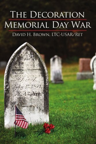 Cover for Ltc-usar / Ret, David H. Brown · The Decoration / Memorial Day War (Paperback Book) (2008)