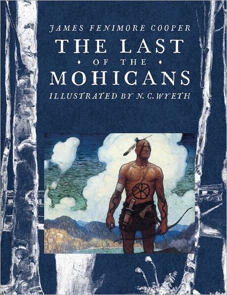 Cover for James Fenimore Cooper · The Last of the Mohicans (Scribner Classics) (Innbunden bok) [Reissue edition] (2013)