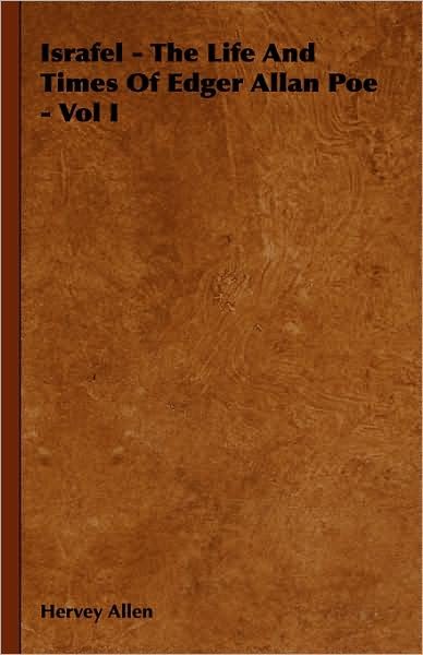 Cover for Hervey Allen · Israfel - the Life and Times of Edgar Allan Poe - Vol I (Inbunden Bok) (2008)