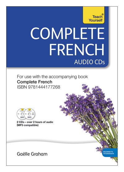 Cover for Gaelle Graham · Complete French (Learn French with Teach Yourself): Audio Support: New edition (Hörbok (CD)) [Unabridged edition] (2012)