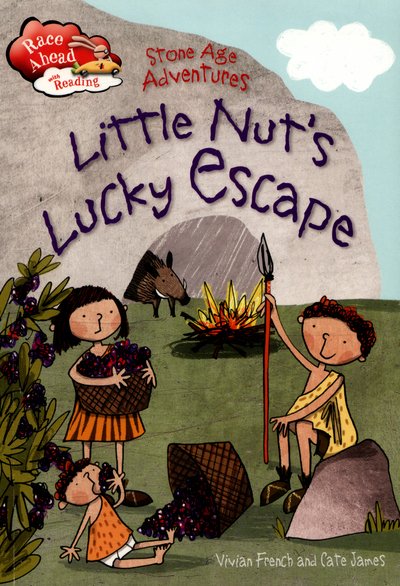 Cover for Vivian French · Race Ahead With Reading: Stone Age Adventures: Little Nut's Lucky Escape - Race Ahead with Reading (Paperback Bog) [Illustrated edition] (2016)