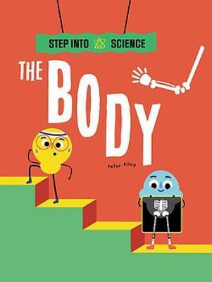 Cover for Peter Riley · Step Into Science: The Body - Step Into Science (Taschenbuch) (2023)