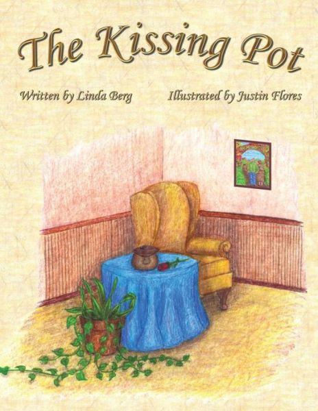 Cover for Linda Berg · The Kissing Pot: Invest in Your Love (Paperback Book) (2010)