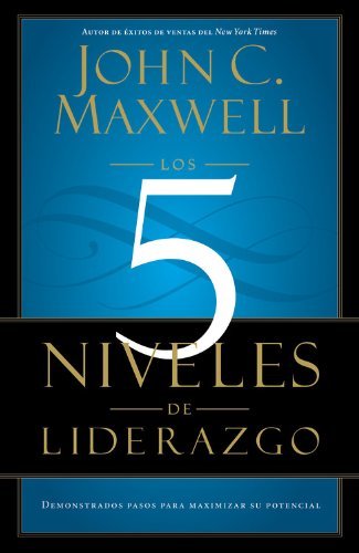 Cover for John C. Maxwell · Los 5 Niveles de Liderazgo (Paperback Book) [Spanish edition] (2011)