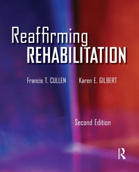 Cover for Cullen, Francis (University of Cincinatti, USA) · Reaffirming Rehabilitation (Paperback Book) (2012)