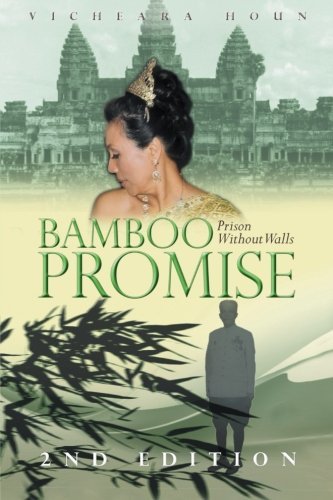 Vicheara Houn · Bamboo Promise, 2nd Edition: Prison Without Walls (Paperback Book) [2nd edition] (2012)