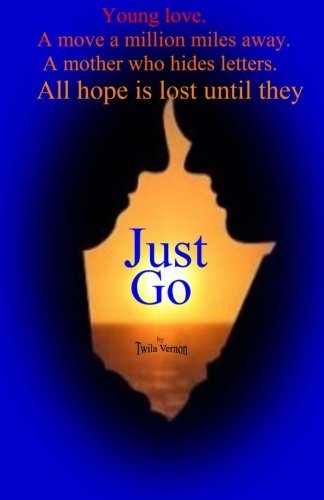 Cover for Twila Vernon · Just Go (Paperback Book) (2012)