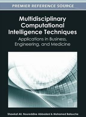 Cover for Ali · Multidisciplinary Computational Intelligence Techniques: Applications in Business, Engineering, and Medicine (Gebundenes Buch) (2012)