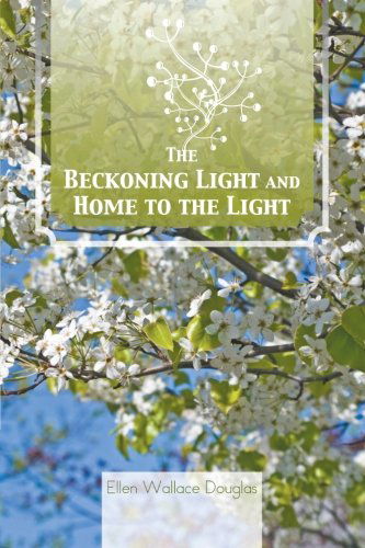 Cover for Ellen Wallace Douglas · The Beckoning Light and Home to the Light (Paperback Book) (2012)
