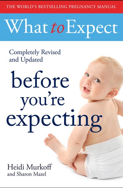 Cover for Heidi Murkoff · What to Expect: Before You're Expecting 2nd Edition (Pocketbok) (2018)