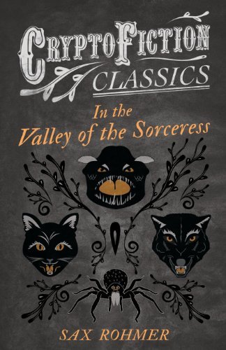 Cover for Sax Rohmer · In the Valley of the Sorceress (Cryptofiction Classics) (Paperback Book) (2013)