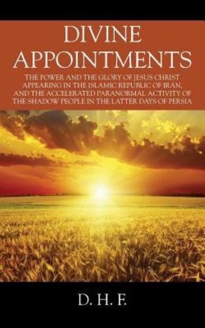 Cover for D H F · Divine Appointments (Paperback Book) (2017)