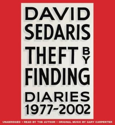 Cover for David Sedaris · Theft by Finding: Diaries (1977-2002) (Lydbog (CD)) (2017)