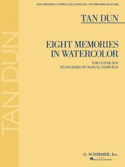 Cover for Tan Dun · Eight Memories in Watercolor (Book) (2014)