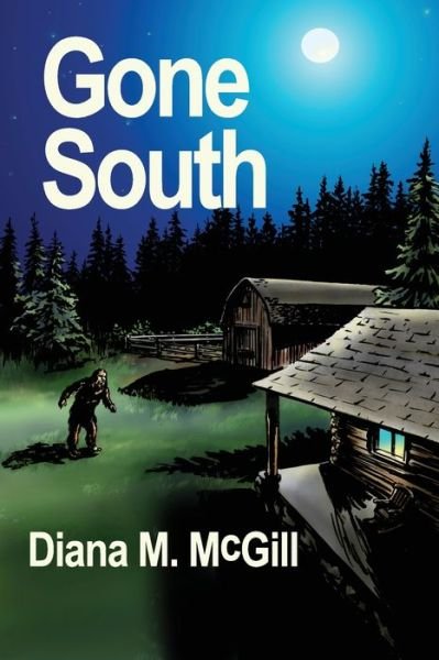 Cover for Diana M. McGill · Gone South (Bok) (2020)