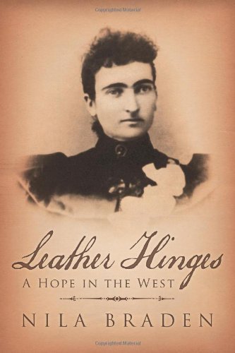 Cover for Nila Braden · Leather Hinges: a Hope in the West (Paperback Bog) (2014)