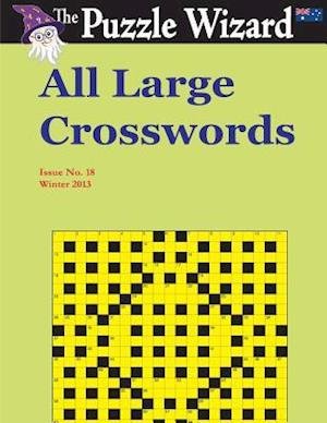 Cover for The Puzzle Wizard · All Large Crosswords No. 18 (Taschenbuch) (2014)
