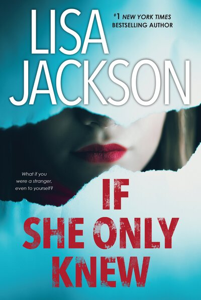 Cover for Lisa Jackson · If She Only Knew: A Riveting Novel of Suspense - The Cahills (Paperback Book) (2020)