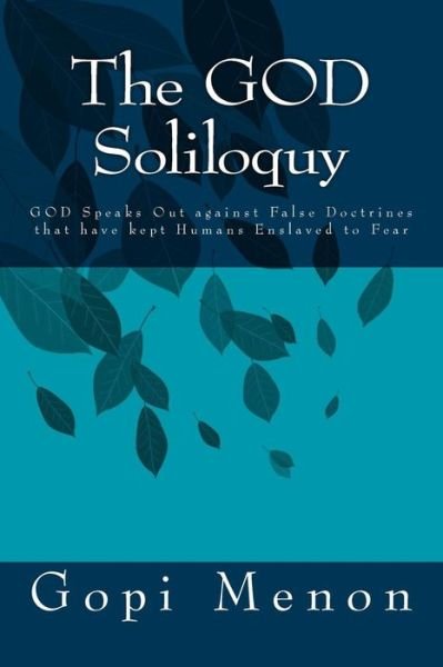 Cover for Gopi Menon · The God Soliloquy: God and Spirituality: Finding God Outside Religion (Paperback Book) (2014)