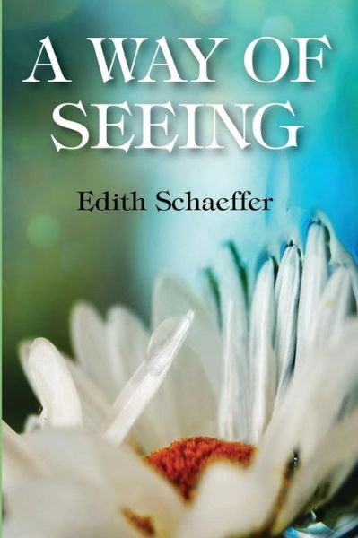 Cover for Edith Schaeffer · A Way of Seeing (Paperback Book) (2014)