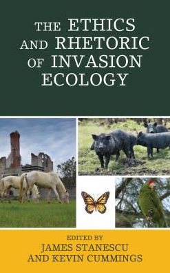 Cover for The Ethics and Rhetoric of Invasion Ecology - Ecocritical Theory and Practice (Hardcover Book) (2016)