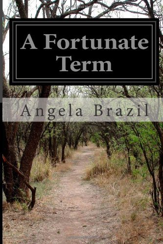 Cover for Angela Brazil · A Fortunate Term (Paperback Book) (2014)