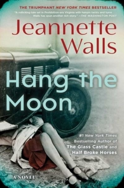 Cover for Jeannette Walls · Hang the Moon: A Novel (Paperback Book) (2024)