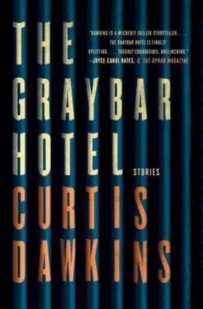 Cover for Curtis Dawkins · The Graybar Hotel: Stories (Taschenbuch) (2018)
