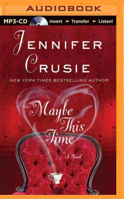 Maybe This Time - Crusie, Jennifer, Etc - Audio Book - Brilliance Audio - 9781501232305 - 6. januar 2015
