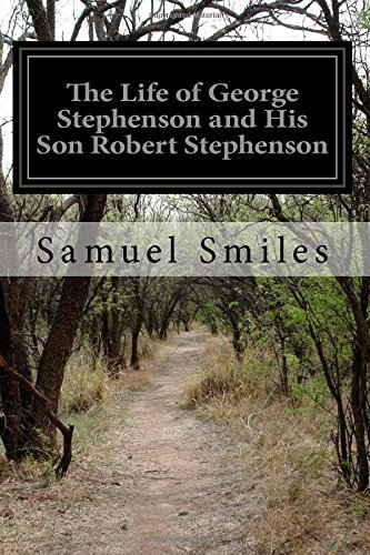 Cover for Samuel Smiles · The Life of George Stephenson and His Son Robert Stephenson (Paperback Book) (2014)