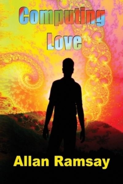 Cover for Allan Ramsay · Computing Love (Paperback Book) (2016)