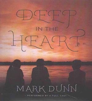 Cover for Mark Dunn · Deep in the Heart (CD) (2016)