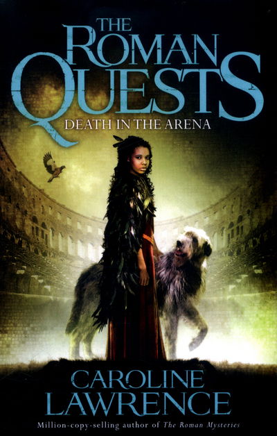 Cover for Caroline Lawrence · Roman Quests: Death in the Arena: Book 3 - The Roman Quests (Taschenbuch) (2017)