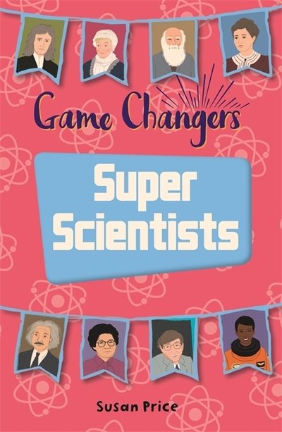 Cover for Susan Price · Reading Planet KS2 - Game-Changers: Super Scientists - Level 8: Supernova (Red+ band) - Rising Stars Reading Planet (Paperback Bog) (2020)